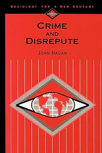 Crime and Disrepute (Sociology for a New Century)