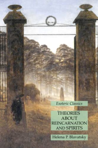 Theories About Reincarnation and Spirits: Esoteric Classics