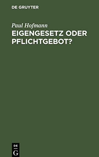 Eigengesetz oder Pflichtgebot?: Eine Studie über die Grundlagen ethischer Überzeugungen