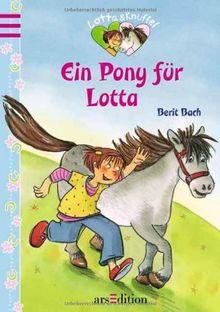 Lotta und Knuffel - Ein Pony für Lotta