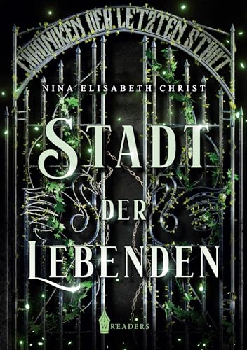 Stadt der Lebenden: Chroniken der letzten Stadt