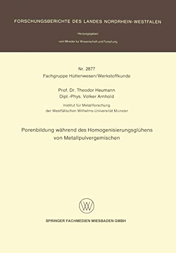 Porenbildung während des Homogenisierungsglühens von Metallpulvergemischen (Forschungsberichte des Landes Nordrhein-Westfalen)