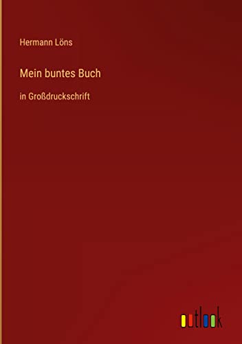 Mein buntes Buch: in Großdruckschrift