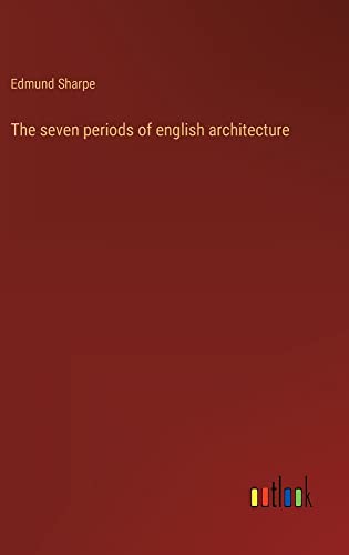 The seven periods of english architecture