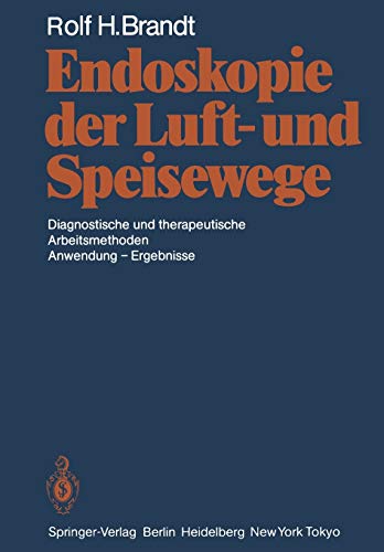 Endoskopie der Luft- und Speisewege: Diagnostische und Therapeutische Arbeitsmethoden Anwendung - Ergebnisse