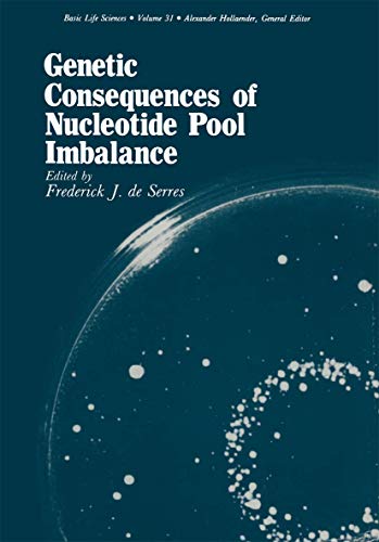 Genetic Consequences of Nucleotide Pool Imbalance (Basic Life Sciences, 31, Band 31)