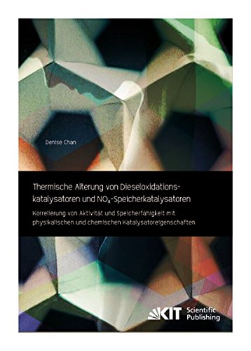 Thermische Alterung von Dieseloxidationskatalysatoren und NOx-Speicherkatalysatoren: Korrelierung von Aktivitaet und Speicherfaehigkeit mit ... Dissertationsschrift
