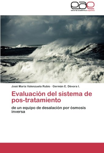 Evaluación del sistema de pos-tratamiento: de un equipo de desalación por ósmosis inversa