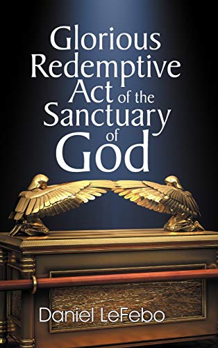 Glorious Redemptive Act of the Sanctuary of God