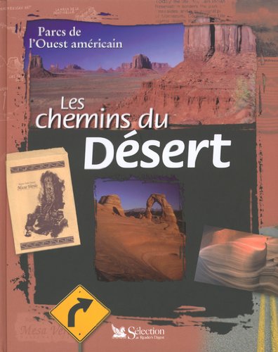 Les Chemins Du Désert. Parcs De L'ouest Américain