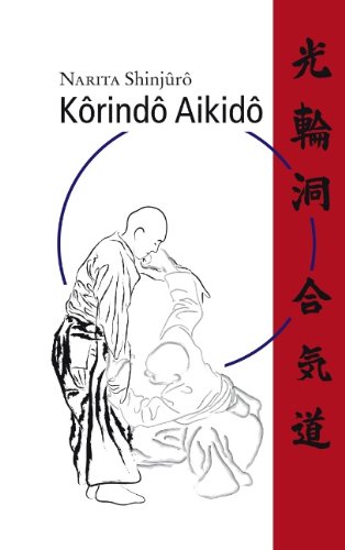 Kôrindô-Aikidô: Das Budô-System des Hirai Minoru