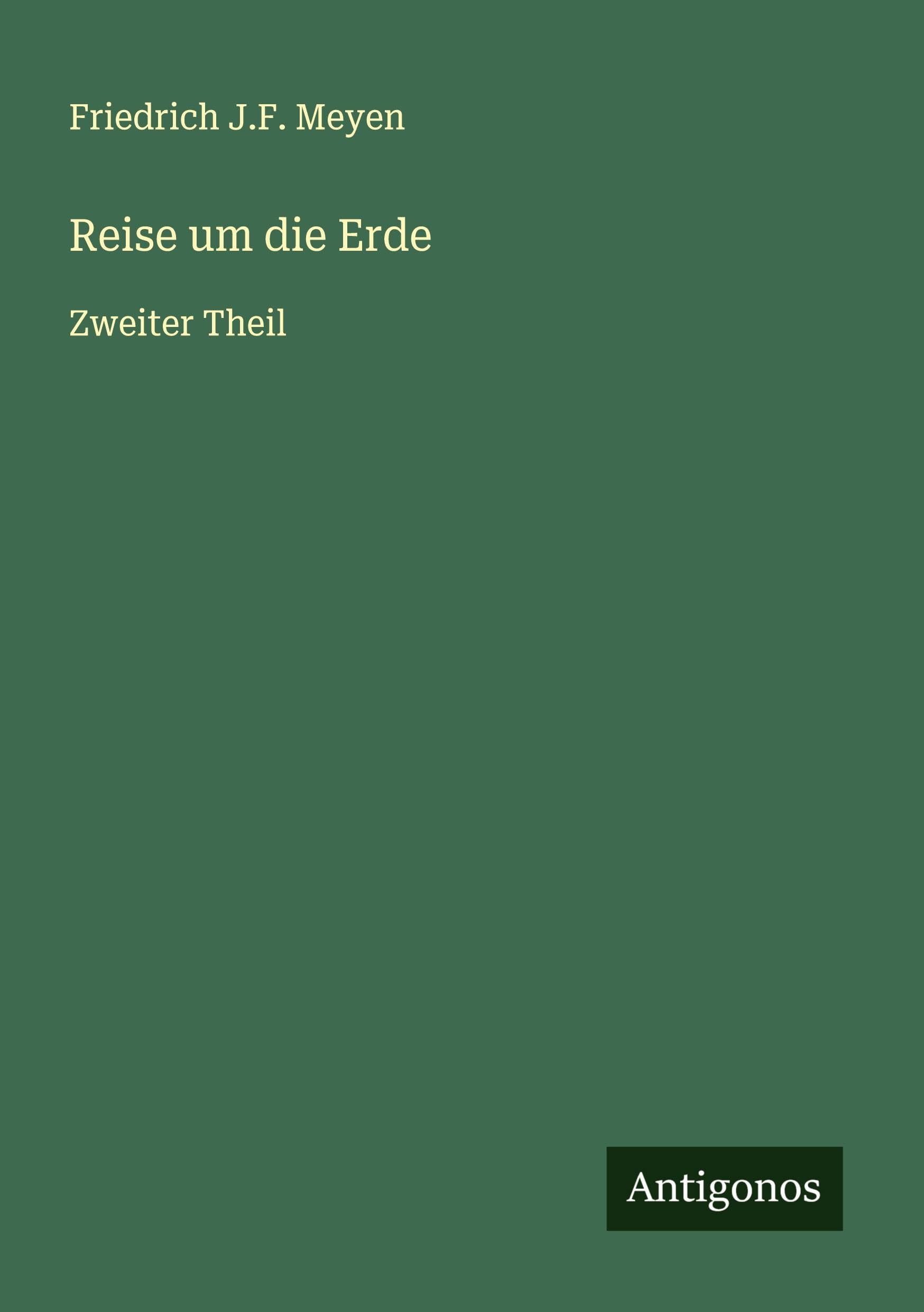 Reise um die Erde: Zweiter Theil