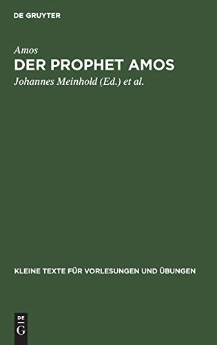 Der Prophet Amos (Kleine Texte für Vorlesungen und Übungen, 15/16)