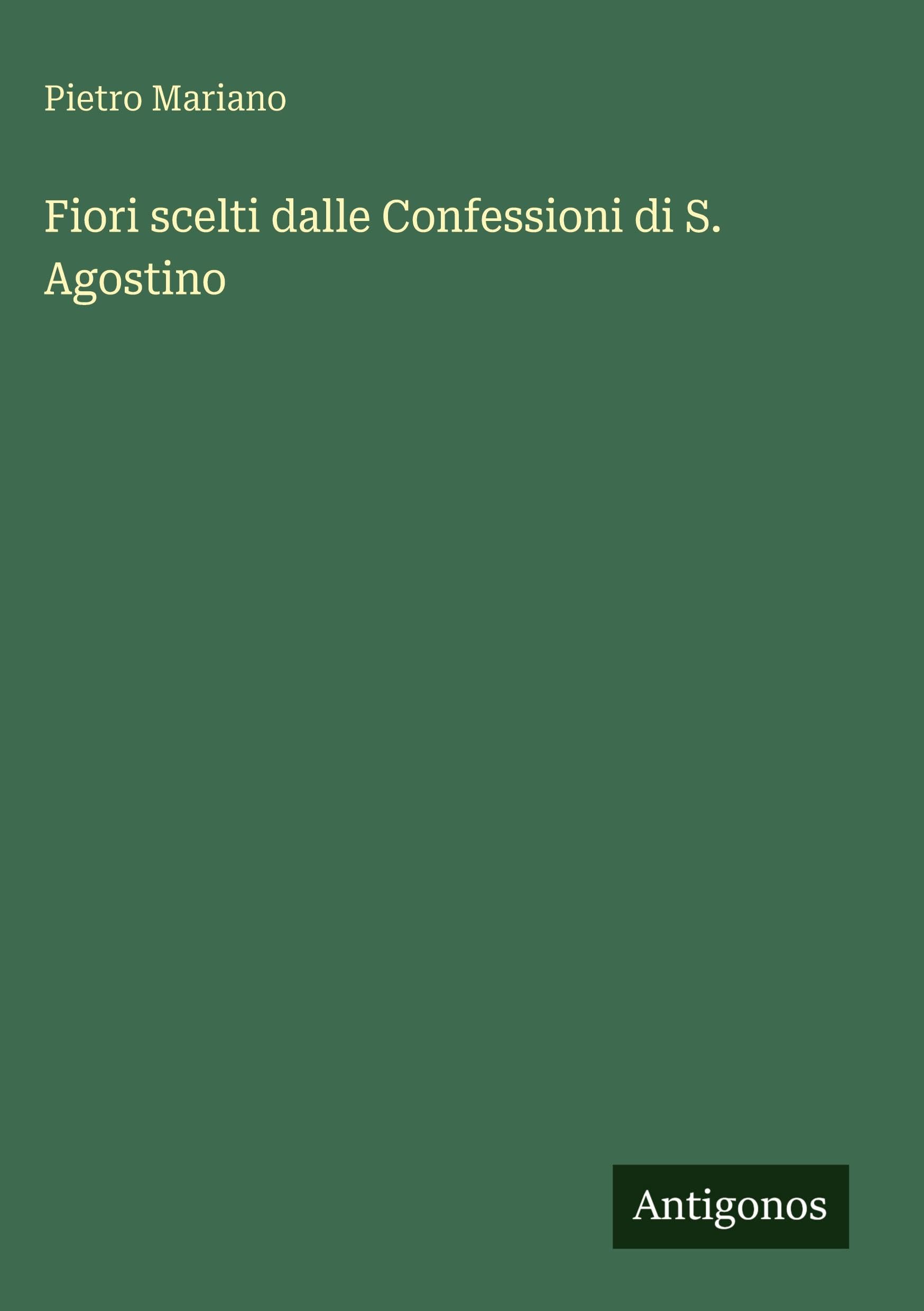 Fiori scelti dalle Confessioni di S. Agostino