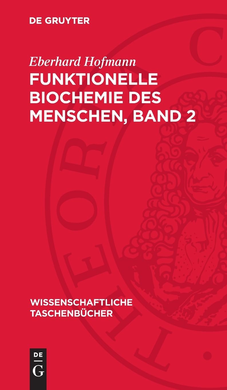 Funktionelle Biochemie des Menschen, Band 2 (Wissenschaftliche Taschenbücher, Band 2)