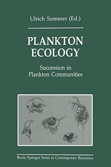 Plankton Ecology: Succession In Plankton Communities (Brock Springer Series In Contemporary Bioscience)