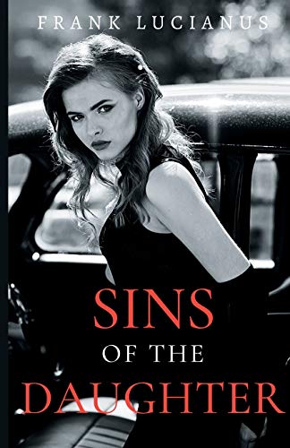 Sins of the Daughter (Frank Lucianus Mafia, Band 2)