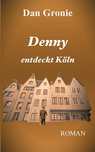 Denny entdeckt Köln