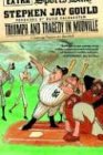 Gould, Stephen Jay Triumph And Tragedy In Mudville, A Lifelong Passion For Baseball