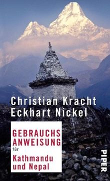 Gebrauchsanweisung für Kathmandu und Nepal: Überarbeitete Neuausgabe