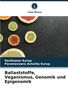 Ballaststoffe, Veganismus, Genomik und Epigenomik