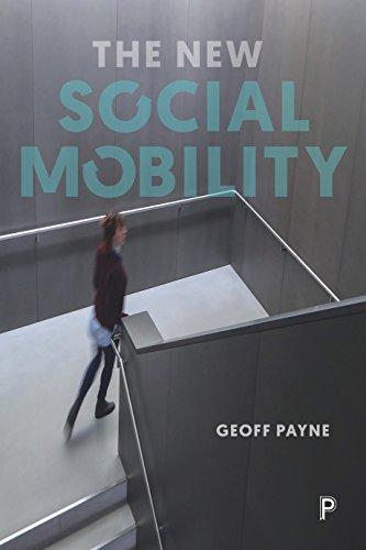 The new social mobility: How the Politicians Got It Wrong