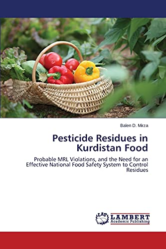 Pesticide Residues in Kurdistan Food: Probable MRL Violations, and the Need for an Effective National Food Safety System to Control Residues