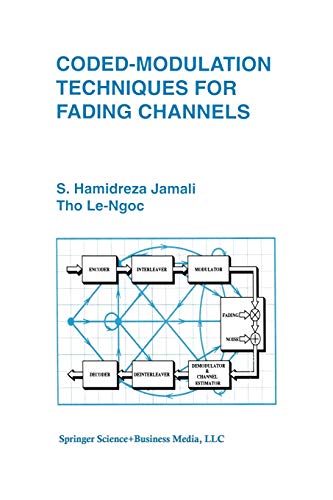 Coded-Modulation Techniques for Fading Channels (The Springer International Series in Engineering and Computer Science, 268, Band 268)