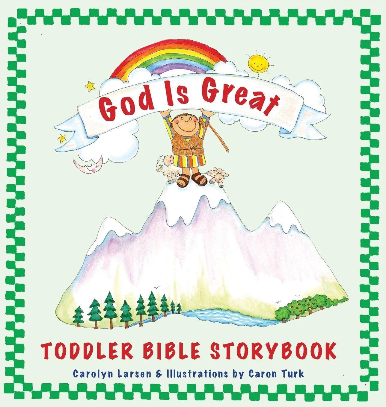 God Is Great Toddler Bible Storyook