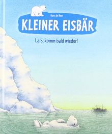 Kleiner Eisbär - Lars, komm bald wieder!