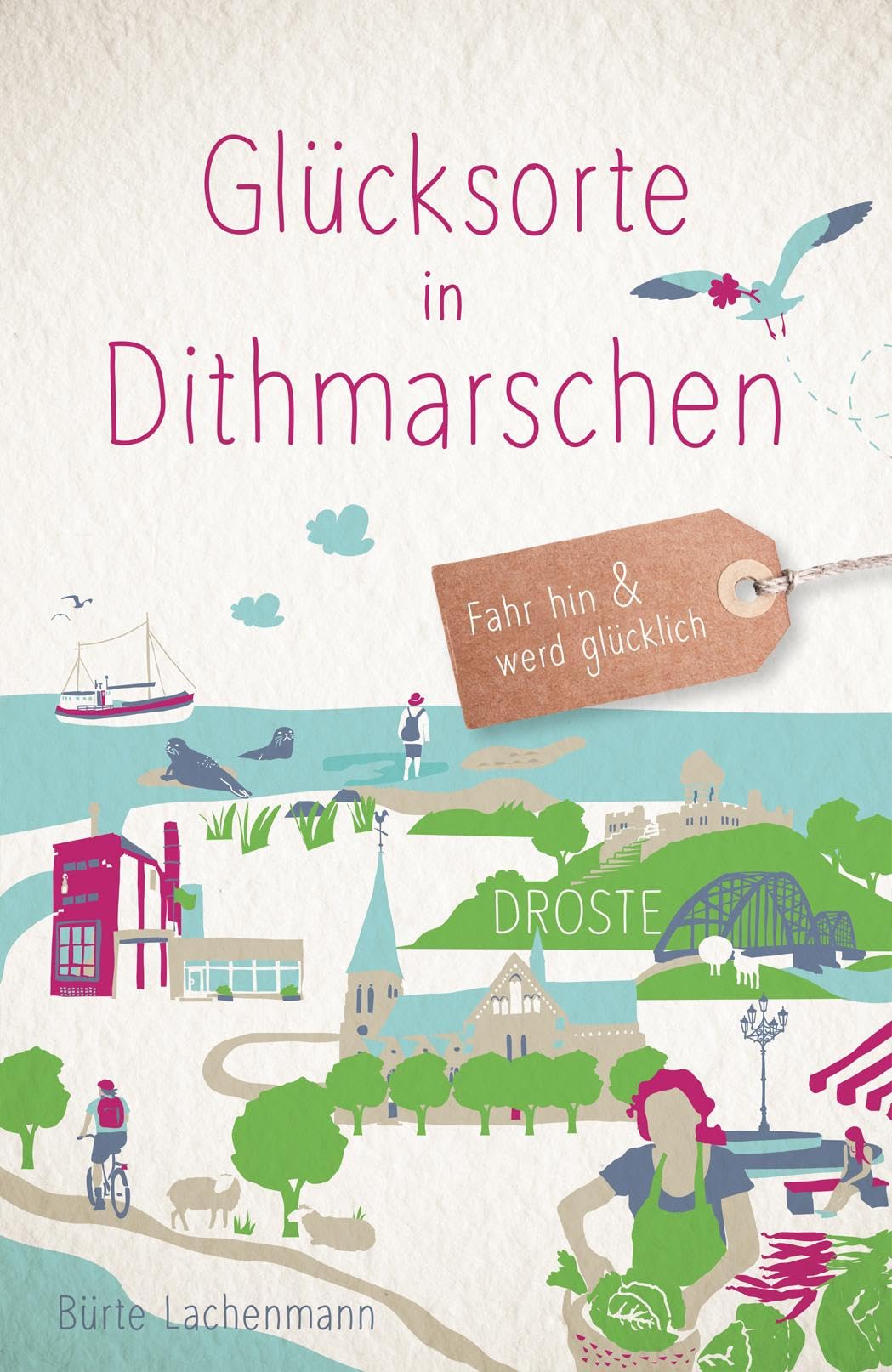 Glücksorte in Dithmarschen: Fahr hin & werd glücklich