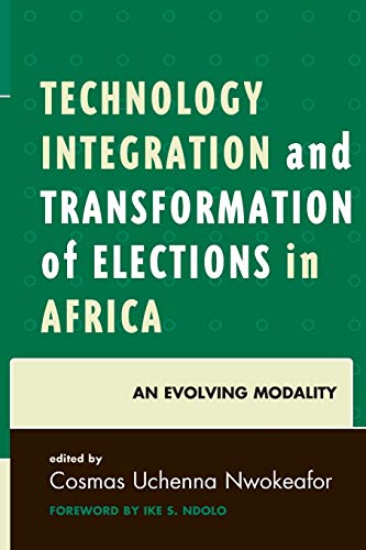 Technology Integration and Transformation of Elections in Africa: An Evolving Modality