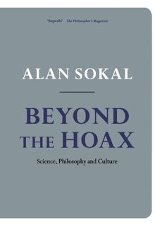 Beyond The Hoax: Science, Philosophy and Culture