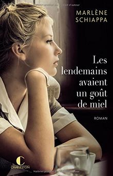 Les lendemains avaient un goût de miel de Schiappa Marlene | Livre | état bon