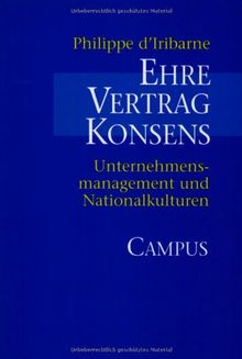 Ehre - Vertrag - Konsens: Unternehmensmanagement und Nationalkulturen (Deutsch-französische Studien zur Industriegesellschaft)