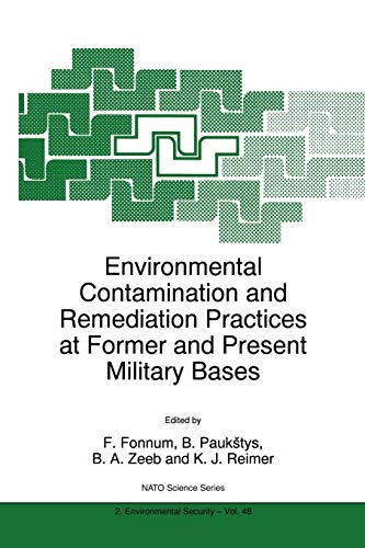 Environmental Contamination and Remediation Practices at Former and Present Military Bases (NATO Science Partnership Subseries: 2, 48, Band 48)