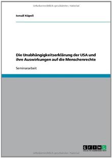 Die Unabhängigkeitserklärung der USA und ihre Auswirkungen auf die Menschenrechte