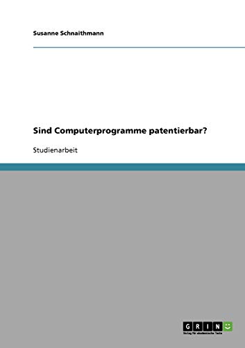 Sind Computerprogramme patentierbar?