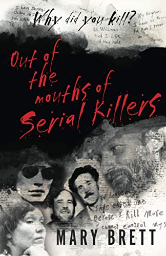 OUT OF THE MOUTHS OF SERIAL KILLERS