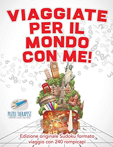 Viaggiate per il mondo con me! | Edizione originale Sudoku formato viaggio con 240 rompicapi