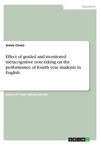 Effect of graded and monitored metacognitive note-taking on the performance of fourth year students in English