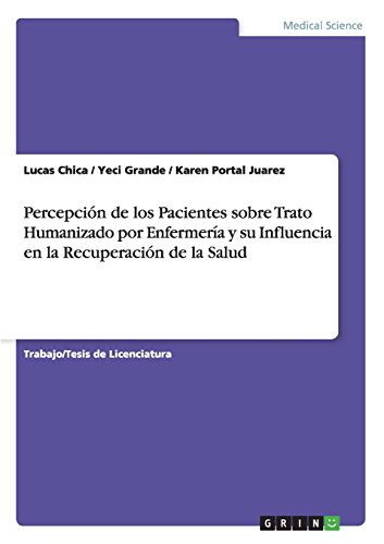 Percepción de los Pacientes sobre Trato Humanizado por Enfermería y su Influencia en la Recuperación de la Salud