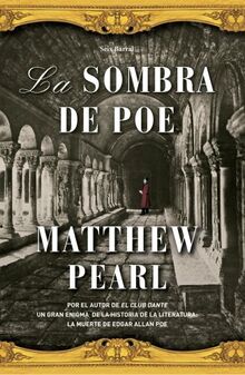 La sombra de Poe (OTROS LIB. EN EXISTENCIAS S.BARRAL)