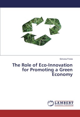 The Role of Eco-Innovation for Promoting a Green Economy