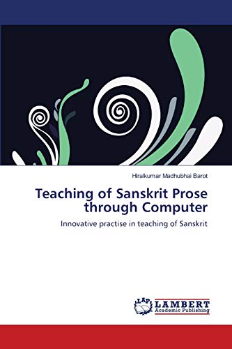 Teaching of Sanskrit Prose through Computer: Innovative practise in teaching of Sanskrit