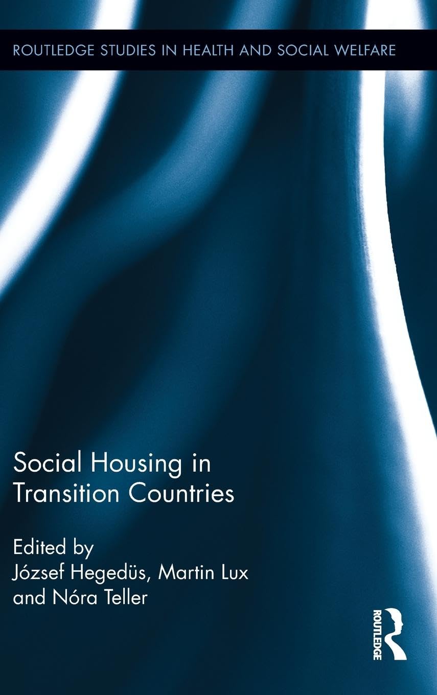 Social Housing in Transition Countries (Routledge Studies in Health and Social Welfare, 10, Band 10)