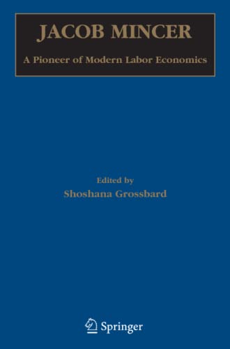 Jacob Mincer: A Pioneer of Modern Labor Economics