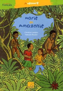 Marie en Amazonie