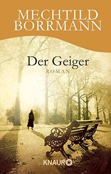 Der Geiger: Roman von Borrmann, Mechtild | Buch | Zustand sehr gut