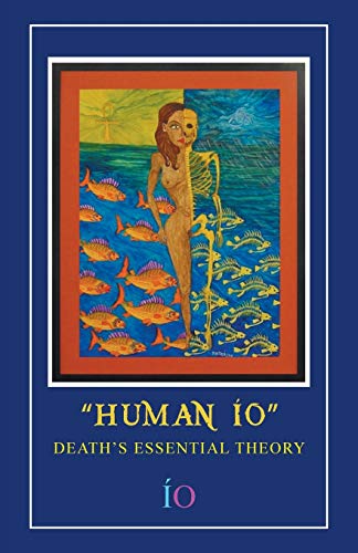 Human ÍO: Death's Essential Theory